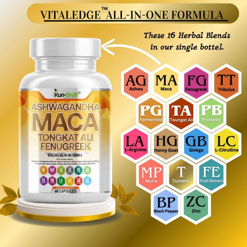 May include: A white bottle of VITALEDGE ALL-IN-ONE FORMULA capsules. The label reads "Ashwagandha, Maca, Tongkat Ali, Fenugreek." Sixteen herbal blends are listed, including Ashwa, Maca, and Fenugreek. The bottle contains 60 capsules.