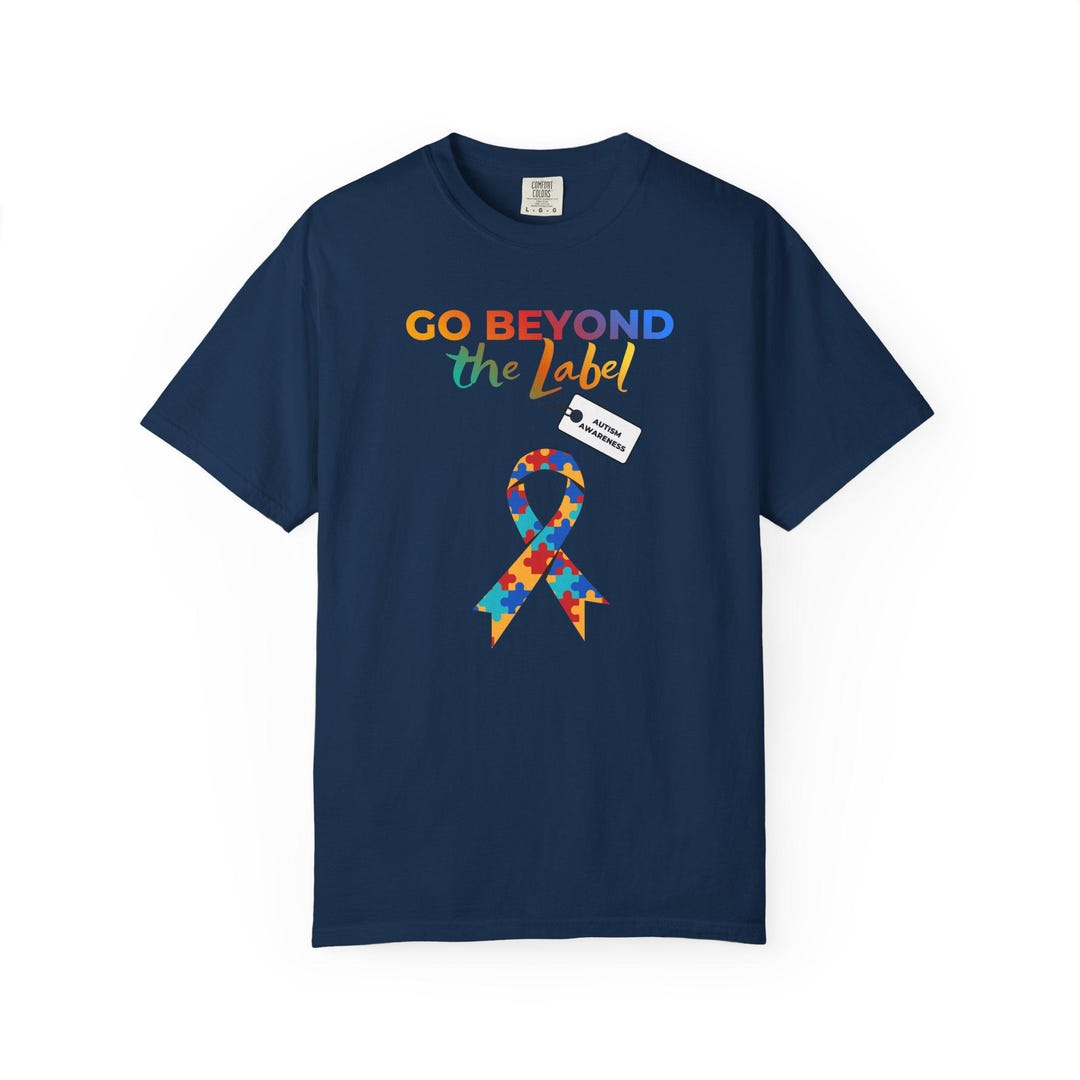 Go Beyond the Label T-shirt | Autism Awareness Ribbon, Inclusive Tee - Etsy