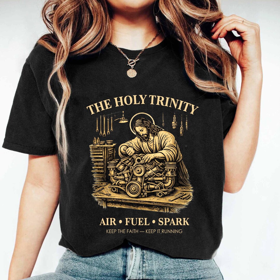 Jesus Mechanic Shirt the Holy Trinity Air Fuel Spark Christian Mechanic ...