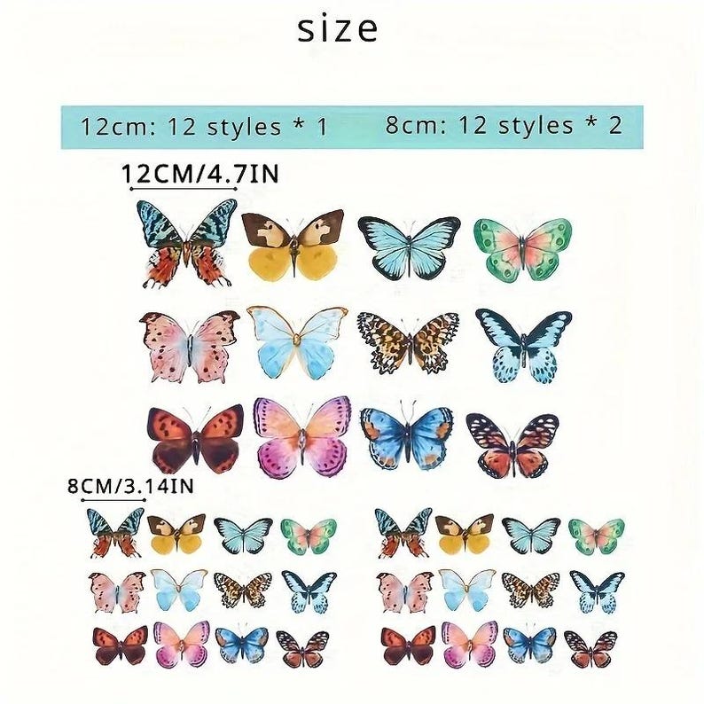 May include: A collection of colorful butterfly stickers in various designs. The image shows two sets of stickers, one set is 12 cm (4.7 inches) and the other is 8 cm (3.14 inches). The text "size" is at the top.