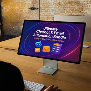 May include: A computer screen shows the words "Ultimate Chatbot & Email Automation Bundle" with icons of a robot, envelope, and checklist. The screen sits on a wooden desk with a keyboard. Another monitor is in the background.