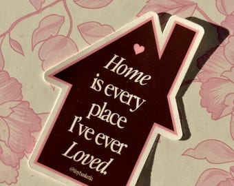 Home is every place I’ve ever Loved Sticker: Aesthetic Motivational Manifesting Trendy Vintage Pinterest Coquette Inspired, Positive Quote