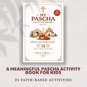 Peut inclure: Un livre d'activités blanc intitulé "My Pascha Activity Book" avec une bordure dorée. La couverture présente une illustration d'une église, d'un panier d'œufs rouges et d'un tombeau. Le livre est pour les 5-10 ans et comprend 25 activités.