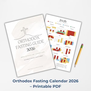 May include: A printable Orthodox Fasting Guide and Calendar for 2026. The guide features a cross graphic and text, while the calendar displays a monthly view with colour-coded fasting information. A pencil rests on the side.