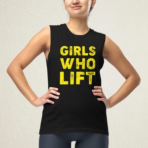 Girls Who Lift Muscle Tank Top: Gym Workout Shirt