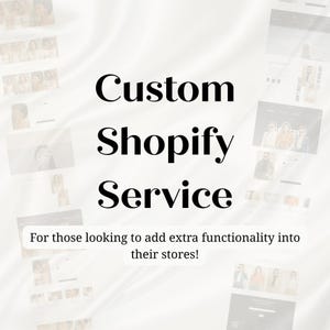 以下が含まれることがあります： 太字の黒いフォントで「Custom Shopify Service」と書かれた画像。また、「For those looking to add extra functionality into their stores!」というテキストも含まれています。背景は、微妙な波模様のあるオフホワイトです。