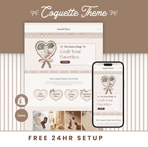May include: A website template display titled Coquette Theme featuring a beige and white color palette with heart-shaped graphics, bows, and a mobile phone mockup showing the same layout. The text includes The Cutest Stuff, Grab Your Favorites, and Free 24hr Setup.