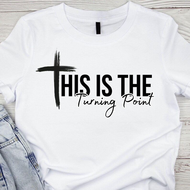 This is the Turning Point; SVG PNG Bundle - DTF, Digital Download - 300 ...