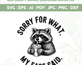 Retro Sorry For What My Face Said Raccoon SVG PNG,Sarcastic Raccoon Png,Retro Trendy Sassy Snarky Animal Quotes,funny raccoon Svg,cricut