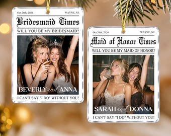 Personalized Bridesmaid Proposal Newspaper Ornament, Will You Be My Bridesmaid, Bestie Photo Ornament, Soul Sister Wedding Gift