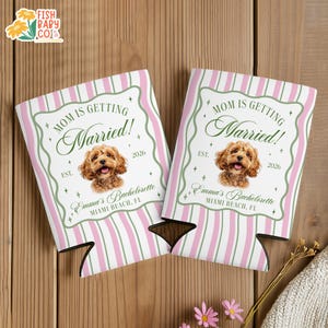 Mom Is Getting Married Dog Can Cooler, Custom Dog Photo Bachelorette Party Favor, Pet Bach Can Cooler image 5