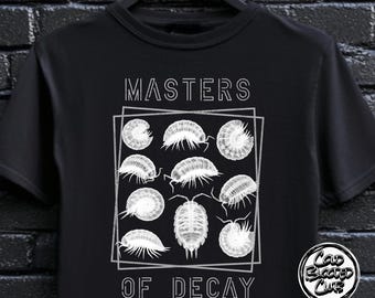 Isopod Masters of Decay Unisex T-Shirt - Pill Bug & Woodlouse Geschenk - Öko-inspiriertes Tee