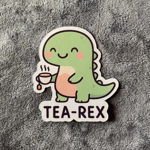 Tea-Rex Pun Cute Dinosaur Sticker Drinking Tea | Tea Lovers, Cute Dinosaur Sticker Holding Tea, Dinosaur Stickers, Tea Theme Sticker