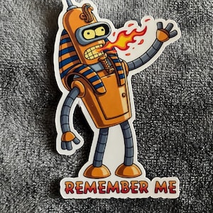 Bender Futurama Sticker: Remember Me - Pharaoh TV Moment