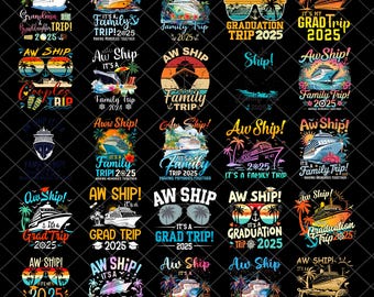 Aw Ship It's a Grad Trip 2025 Png Bundle, It's My Grad Trip Png, Graduation Cruise 2025 Png, Grad Trip 2025