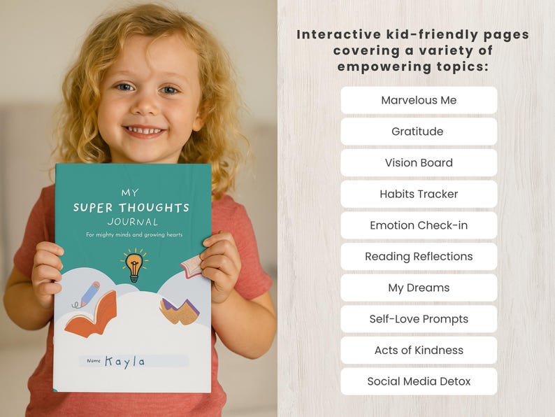 May include: A young girl holds a teal journal titled "My Super Thoughts Journal." The journal features a lightbulb graphic and the name "Kayla." The image also displays a list of interactive topics, including "Marvelous Me" and "Gratitude."