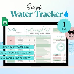 Può includere: Uno schermo di un laptop mostra un foglio di calcolo "Simple Water Tracker". L'interfaccia include sezioni per l'inserimento di un registro giornaliero dell'acqua, il monitoraggio automatico dei progressi ed è disponibile in oz o litri. Un grafico turchese evidenzia "1 TAB".