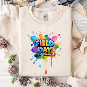 Field Day PNG, Let the Games Begin 2025 Shirt PNG, Colorful School Field Day Design, Fun Kids Field Day Png, Teacher Field Day, School Shirt