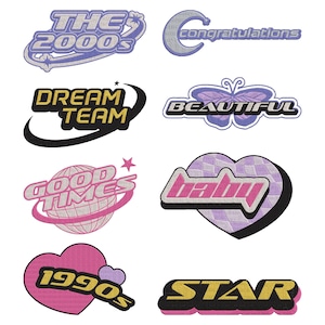 May include: A collection of embroidered patches with various designs and text. The patches feature phrases like "THE 2000'S", "DREAM TEAM", "GOOD TIMES", and "STAR". Colors include pink, purple, black, and gold. The patches are in a retro, Y2K style.