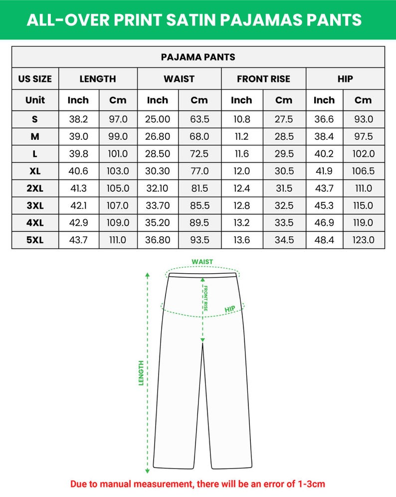 May include: Image features a size chart for all-over print satin pajama pants. The chart includes measurements in inches and centimeters for length, waist, front rise, and hip, with sizes ranging from S to 5XL. A diagram illustrates the measurement points.