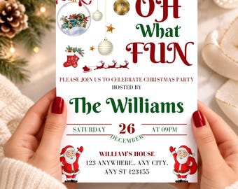 May include: A white Christmas party invitation card featuring red and green text reading OH WHAT FUN, PLEASE JOIN US TO CELEBRATE CHRISTMAS PARTY HOSTED BY The Williams, SATURDAY 26 DECEMBER AT 09PM, WILLIAM'S HOUSE 123 ANYWHERE.. ANY CITY. ANY ST 123455.