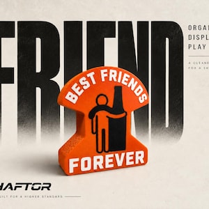 May include: An orange, T-shaped object with a black graphic of a person hugging a bottle. The text "BEST FRIENDS" is printed in white on the top curve, and "FOREVER" is printed in white on the bottom base. The background features the text "FRIEND".