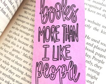 I Like Books More Than People Bookmark: Funny Book Lover Gift