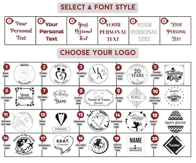 May include: An image displaying font styles and logo options for custom products. The top section shows six font choices with the text "Your Personal Text." The lower section features 20 logo designs, including wedding, anniversary, and holiday themes.