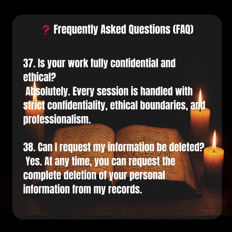 May include: A dark image with text that reads "Frequently Asked Questions (FAQ)". The text includes questions about confidentiality and data deletion, with answers provided. Lit candles and an open book are also visible.