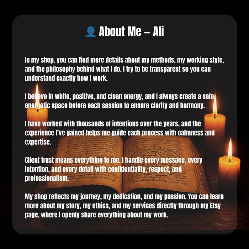 May include: A black background with text that reads "About Me - Ali." The text describes the shop's methods, working style, and philosophy. Lit candles and an open book are also visible.
