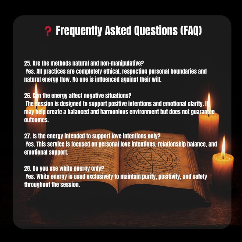 May include: A dark image featuring a book with an open page, lit by three candles. The text reads "Frequently Asked Questions (FAQ)" with questions about energy work, ethical practices, and love intentions. The book has a symbol on the page.