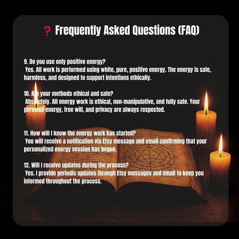 May include: A dark image with the text "Frequently Asked Questions (FAQ)". The image includes text about energy work, ethical methods, and updates. Lit candles and an open book are also visible.