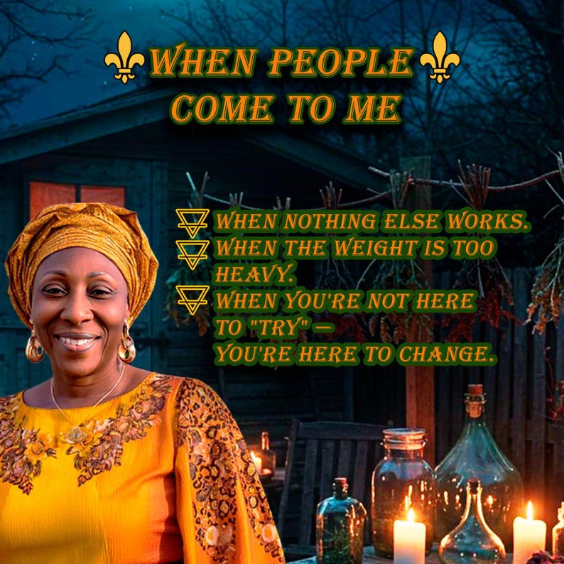 May include: An image with text that reads "WHEN PEOPLE COME TO ME". A woman in a yellow head wrap and dress smiles. Text below reads "WHEN NOTHING ELSE WORKS. WHEN THE WEIGHT IS TOO HEAVY. WHEN YOU'RE NOT HERE TO 'TRY' - YOU'RE HERE TO CHANGE."