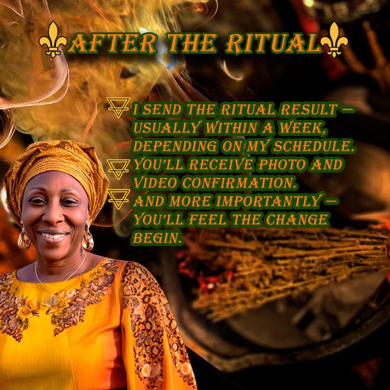 May include: Image features a woman in a yellow and orange outfit with gold jewelry and a head wrap. Text overlay reads "AFTER THE RITUAL" and details about ritual results, including photo and video confirmation, and feeling the change begin.