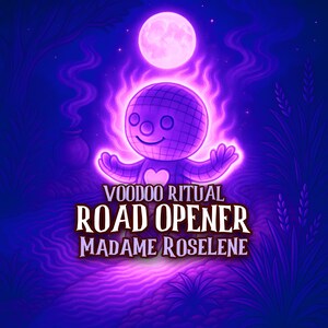 Puede incluir: Una ilustración en tonos morados que muestra un personaje de cabeza redonda con patrón de cuadrícula, aura brillante y emblema de corazón. Sobre el personaje hay una luna llena. El texto dice: VOODOO RITUAL ROAD OPENER MADAME ROSELENE.