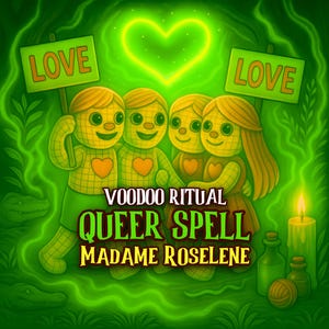 Puede incluir: Ilustración con fondo verde que presenta cuatro figuras parecidas a muñecos abrazándose. Dos figuras sostienen carteles con la palabra "LOVE". Se muestra el texto "VOODOO RITUAL QUEER SPELL MADAME ROSELINE". También hay un corazón verde brillante y una vela encendida.