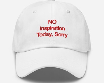 Funny Embroidered Dad Hat: No Inspiration Today - White Cotton Cap