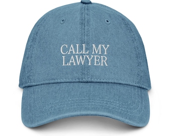 CALL MY LAWYER Hat – Embroidered Blue Denim Dad Cap
