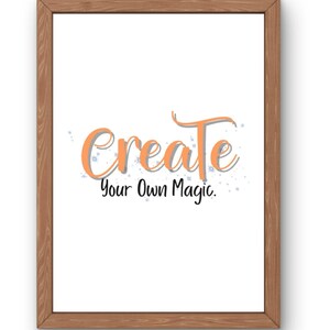 Create Your Own Magic Inspirational Wall Decor