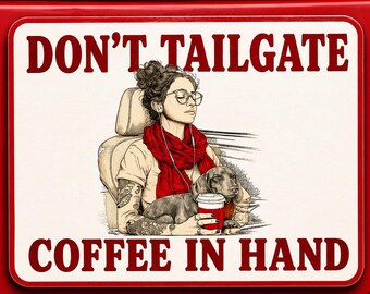 Divertente calamita per auto per mamme - Non tallonare la macchina - Caffè in mano, Calamita per auto Vita da mamma, Regalo per la mamma