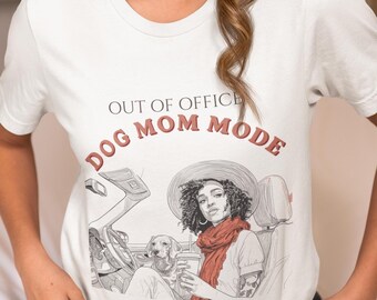 Maglietta divertente per mamme di cani, maglietta "Modalità mamma fuori ufficio", maglietta "Vita da mamma di cane", regalo per donne amanti dei cani