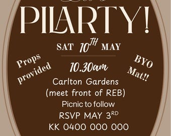 May include: A brown and beige Pilates event invitation with the text "Let's PILARTY!" and event details. Includes a silhouette of a person in a yoga pose, props, and the phrase "BYO Mat!!".