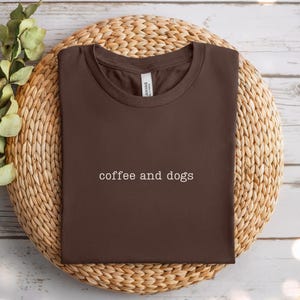 Coffee and Dogs Shirt – Dog Mom Shirt Minimalist – Dog Lover Gift – Cozy Aesthetic T-Shirt – Simple Typewriter Tee – Pet Lover Shirt