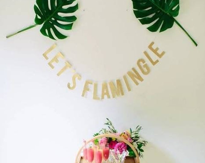 Let's flamingle,let's flamingle banner,flamingo party,flamingo bachlorette,bachlorette party,glitter letter banner,letter banner,last fling