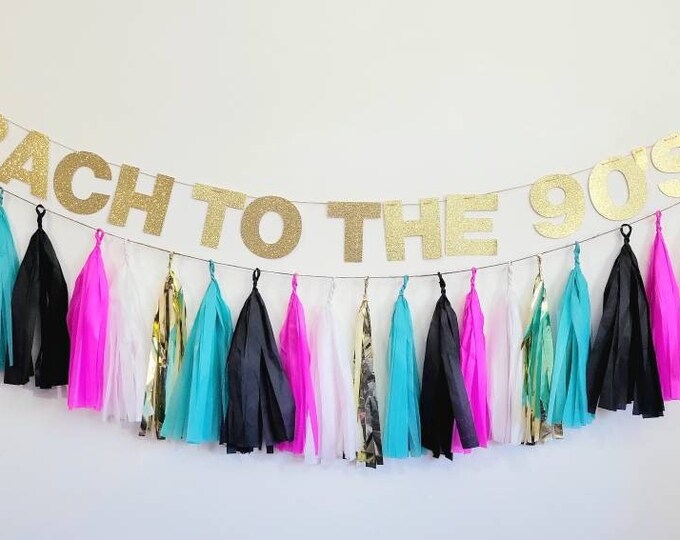 Bach to the 90's party,90's Bachelorette party,Bach to the 90's banner,90's Bachelorette,Bachelorette decor,90's party,90's party decor