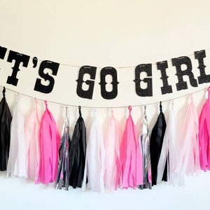 Lets go girls,nash bach, let&#39;s go girls bachelorette,Nashville bachelorette,western bachelorette,bachelorette ideas, brides last ride
