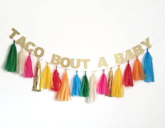 Taco bout a baby,taco bout a party,fiesta baby shower,fiesta, tissue paper Garland,custom garland,glitter banner,baby shower ideas,garland Il_570xn