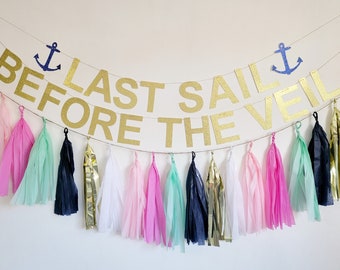 Last sail before the veil,last sail garland, last sail bachlorette,Bachelorette party decor,beach bachlorette,custom garland,custom tassel