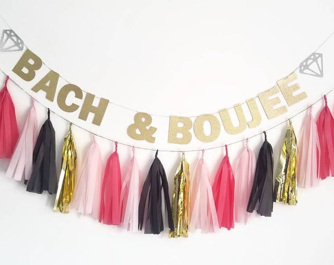 Bach and Boujee bachelorette party,Bach and Boujee  banner,Bach and Boujee, Bachelorette party, Bachelorette banner, bachelorette party idea