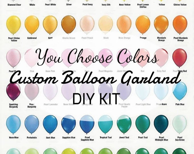 Balloon Garland,Balloon Garland kit,DIY balloon Garland, Custom balloon Garland, Design your own balloon Garland,Balloon arch,birthday